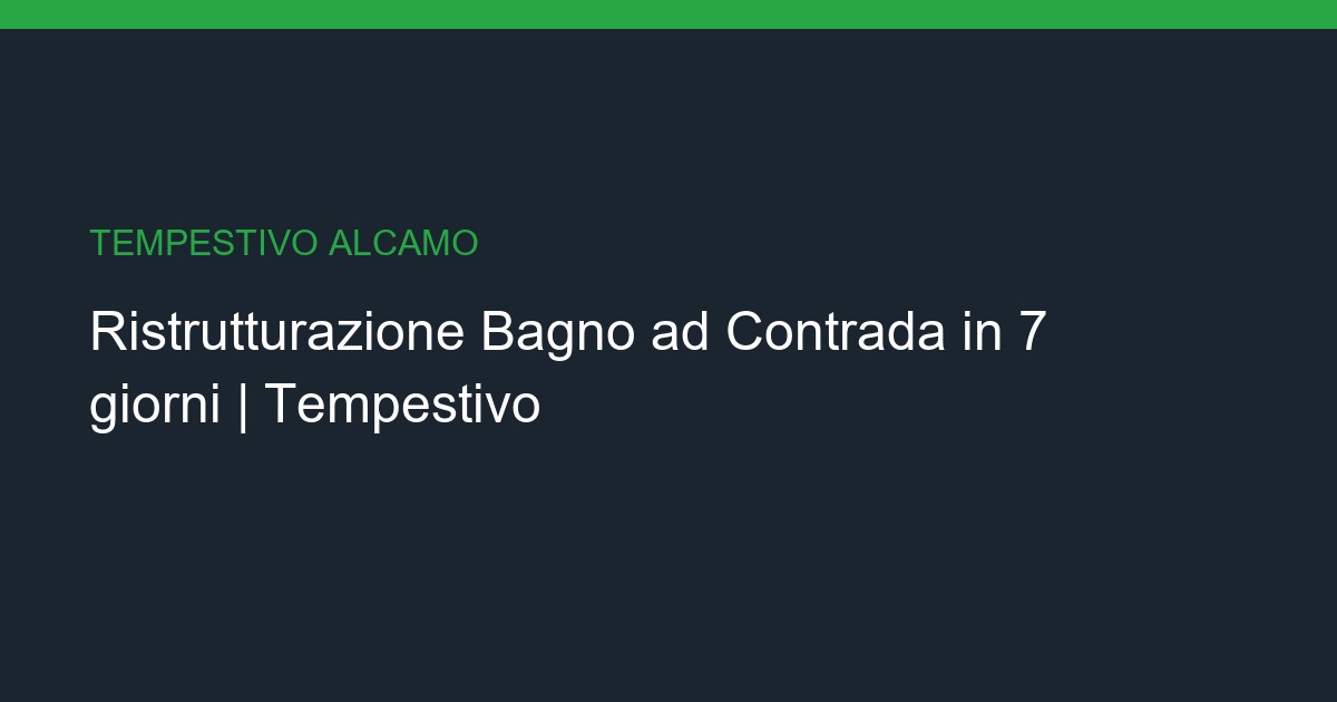 Ristrutturazione Bagno a Contrada: Chiavi in Mano in 7 giorni