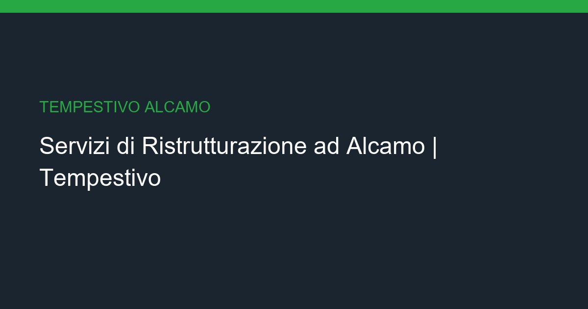Servizi di Ristrutturazione e Manutenzione ad Alcamo